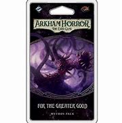 ARKHAM HORROR LCG FOR THE GREATER GOOD EN