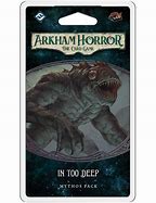 ARKHAM HORROR LCG: IN TOO DEEP EN