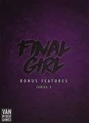Final Girl: S3 Bonus Features Box