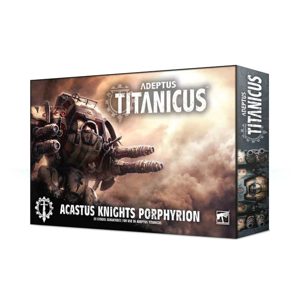 A/TITANICUS ACASTUS KNIGHTS PORPHYRION